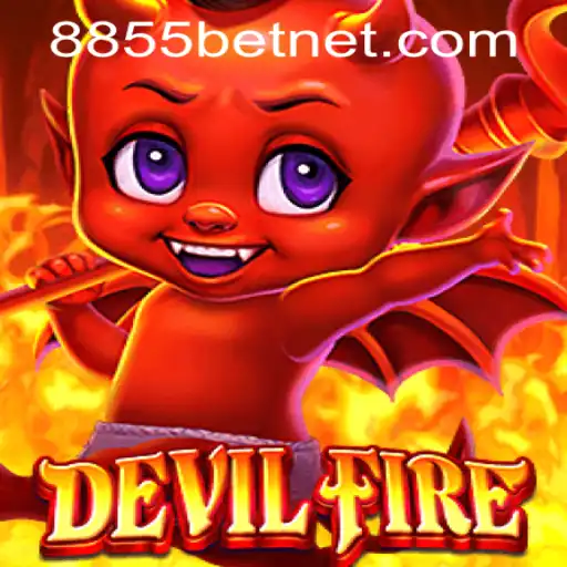 Exploring the Thrilling World of DevilFire and 8855bet PH Login