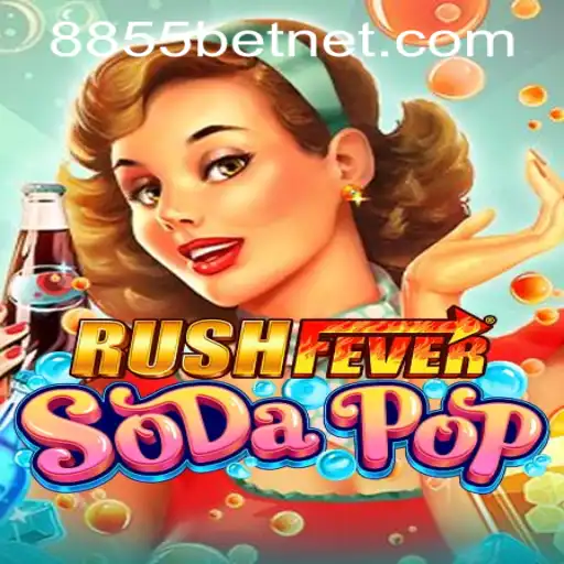 Discover the Thrills of RushFeverSodaPop and 8855bet PH Login